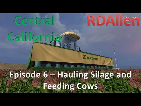 Farming Simulator 15 MP California E6 - Hauling Silage and Feeding Cows