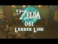 The Legend of Zelda: Tears of the Kingdom [061] - Lehrer Link