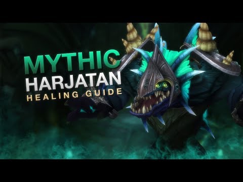 [Legion] Mythic Harjatan Healing Guide
