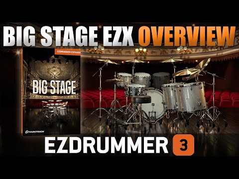 Toontrack's BIG STAGE EZX for EZDrummer 3 and everything about it