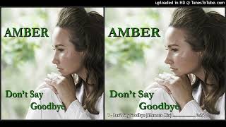 Amber – Don&#39;t Say Goodbye (Alternate Mix – 2007)