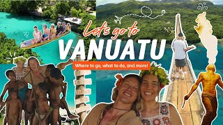 VANUATU | Where to go, what to do, and more!