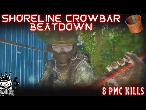 Shoreline Crowbar Beatdown - Escape From Tarkov [8 Pmc Kills]