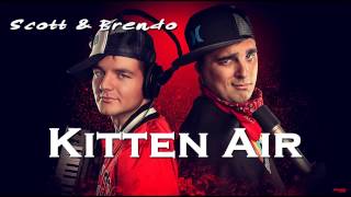 Scott &amp; Brendo | Kitten Air (feat. Justin Williams)