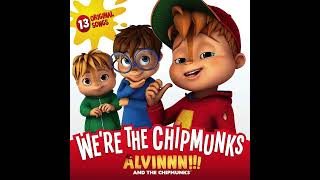 Alvinnn! and the Chipmunks - We're the Chipmunks