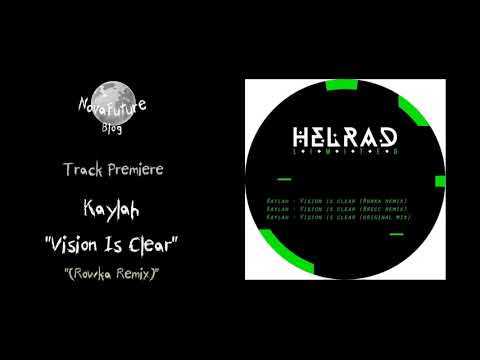 Kaylah – Vision Is Clear (Rowka Remix) [HD002 | Helrad Limited | Premiere]