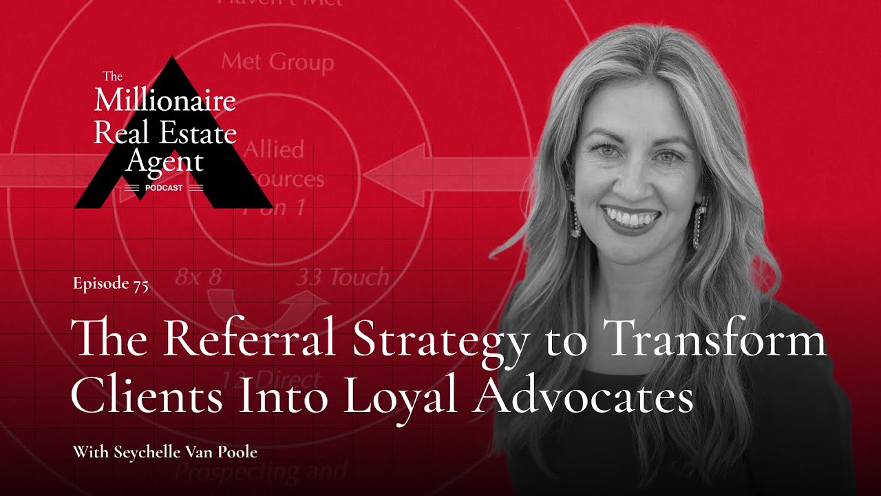 Turn Clients Into Your Biggest Advocates With Seychelle Van Poole | The MREA Podcast (EP.75)