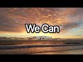 We Can - LeAnn Rimes (lyrics) #music