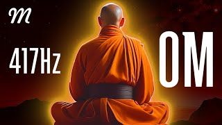 OM @417HZ • REMOVE ANY NEGATIVE ENERGY AROUND YOU