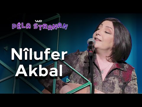 Pêla Stranan - Nîlufer Akbal | پێلا سترانان - نیلوفەر ئیقبال
