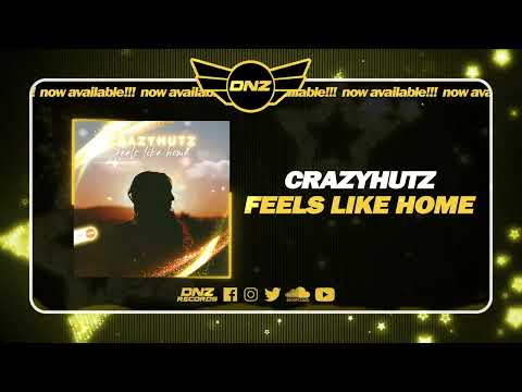DNZ537 // CRAZYHUTZ - FEELS LIKE HOME (Official Video DNZ Records)