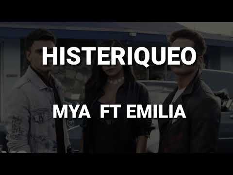 Histeriqueo -MYA Ft Emilia (Letra-Lyrics)