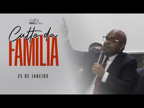 Culto da Família - Ad Penha 25/01/2026