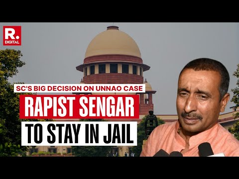 Unnao Rape Case: 'Kuldeep Sengar Will Not Be Released,' Says Supreme Court | #RepublicVsSengar