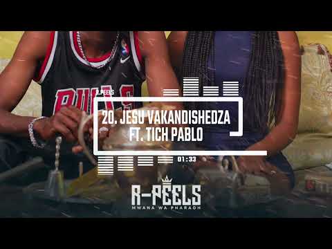 20. R.Peels ft. Tich Pablo - Jesu Vakandishedza (Official Audio)