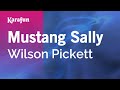 Mustang Sally - Wilson Pickett | Karaoke Version | KaraFun