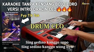 Download lagu Fyp Tik Tok BOJO LORO INTRO CEO Karaoke Tanpa Kendang mp3