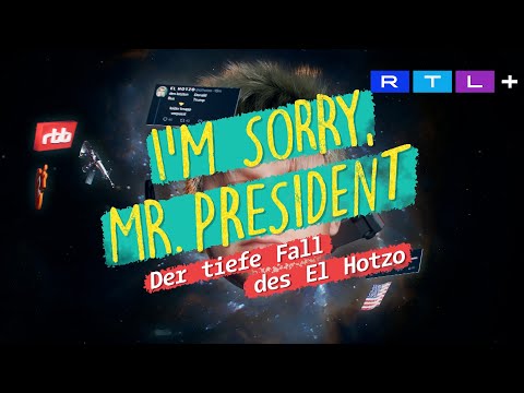 Trailer-Vorschau: I'm sorry, Mr. President - Der tiefe Fall des El Hotzo