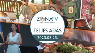 ZónaTV – TELJES ADÁS – 2023.08.23.