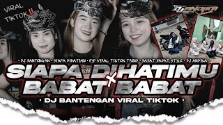 Download lagu DJ BANTENGAN SIAPA DIHATIMU X BABAT BABAT (Siapa Merebut Seri Cinta) VIRAL TIKTOK FROM DJ ANDIKA mp3 Download lagu DJ BANTENGAN SIAPA DIHATIMU X BABAT BABAT (Siapa Merebut Seri Cinta) VIRAL TIKTOK FROM DJ ANDIKA mp3