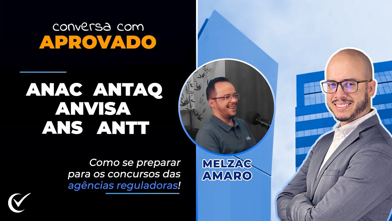 Concursos das Agências Reguladoras em 2023? Conversa com aprovado na ANAC, ANVISA, ANTT, ANTAQ e ANS