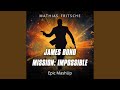 Mission Impossible x James Bond Theme
