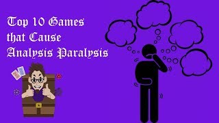 Top 10 Games that Cause Analysis Paralysis