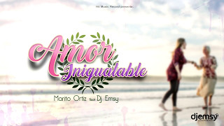 Amor Inigualable - Marito Ortiz Feat Dj Emsy