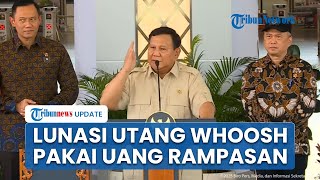 Prabowo Bakal Pakai Uang Rampasan dari Koruptor untuk Lunasi Utang Whoosh: Saya Bakal Tanggung Jawab