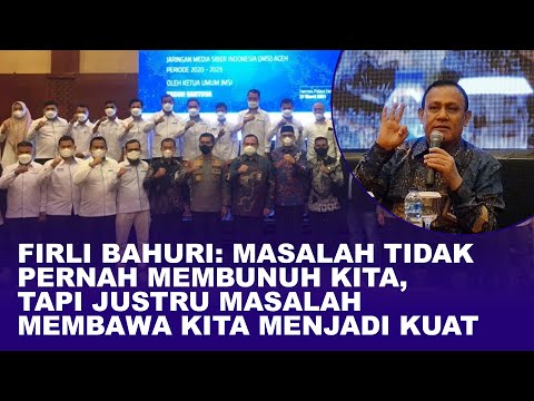 Firli Bahuri: Masalah Tidak Pernah Membunuh Kita, Tapi Justru Masalah Membawa kita Menjadi Kuat