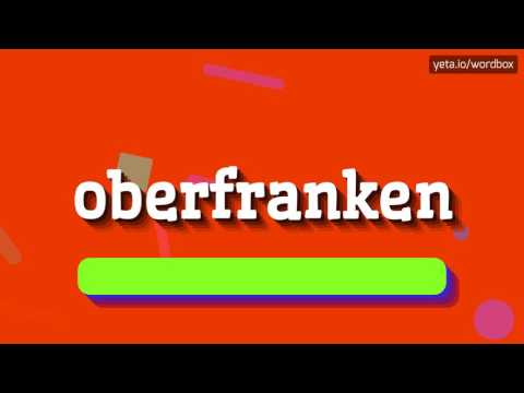 OBERFRANKEN - HOW TO PRONOUNCE IT!?
