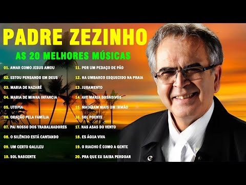 Melhor Padre Zezinho Music - As 20 Melhores Músicas Fazem O Sucesso Do Padre Zezinho
