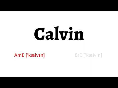 How to Pronounce calvin in American English and British English