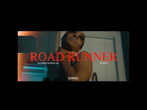 ScamRich Dollaz Ft. Bleezy-Road Runner