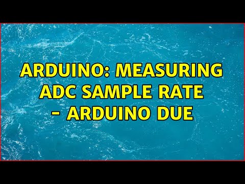 Arduino: Measuring ADC sample rate - Arduino DUE