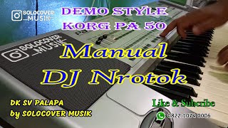 Download lagu Manual DJ Nrotok - Style Korg Pa50 & Micro Arranger Update 2024 - Live Demo Style (HD AUDIO) mp3