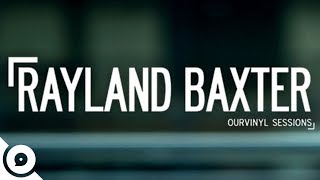 Rayland Baxter - Olivia | OurVinyl Session
