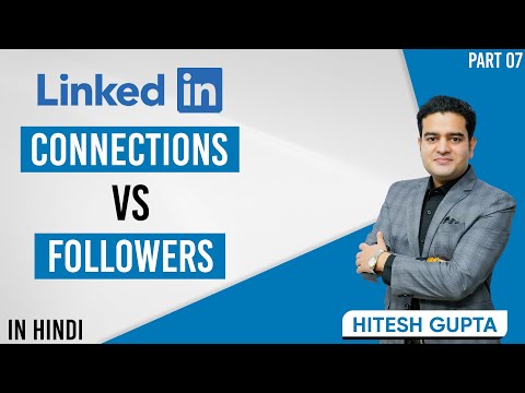 LinkedIn Connection Vs Followers | Difference Between Connect and Follow on LinkedIn | hiteshgupta