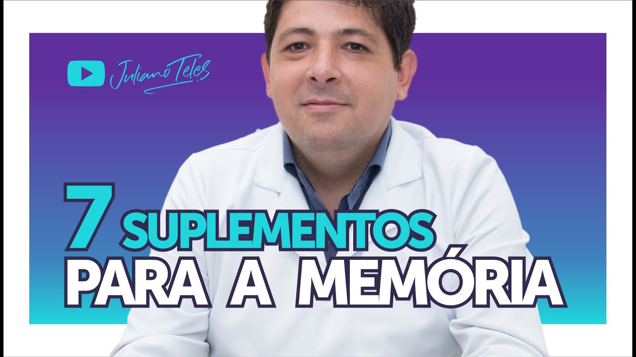 7 Suplementos essenciais para a Memória [COM A DOSAGEM DIÁRIA]