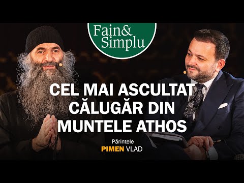 PODCASTUL ÎNVIERII. CĂLUGĂRUL CARE A COBORÂT DIN ATHOS LA ATENEU. PR. PIMEN VLAD | Fain & Simplu 192