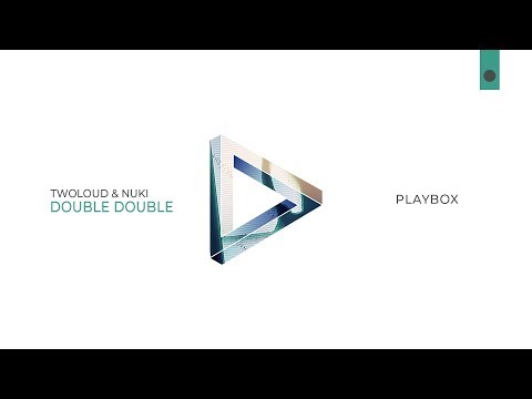 TWOLOUD & Nuki - Double Double