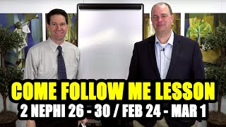 Come Follow Me (Insights into 2 Nephi 26-30, Feb 24–Mar 1)