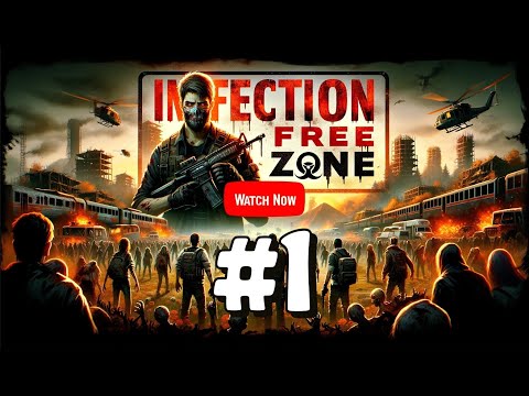 Exploring the Apocalyptic World of Infection Free Zone Ep.1