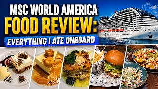 MSC World America Food Review 🚢 Everything I Ate Onboard