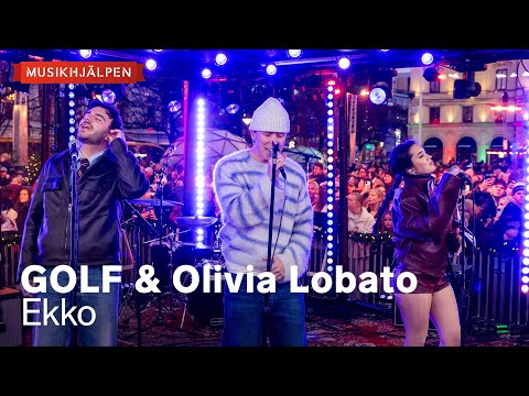 GOLF & Olivia Lobato - Ekko / Musikhjälpen 2025