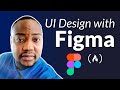 Figma Tutorial For UI Design Course For Beginners