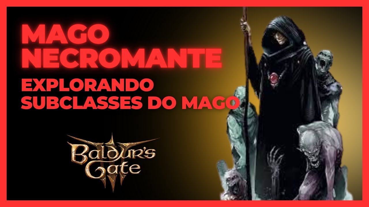 Baldur's Gate 3 - Explorando as Subclasses do Mago - Tutorial Completo do Necromante