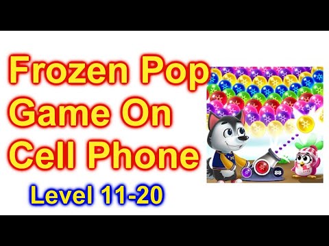 Frozen Pop - Frozen Games & Bubble Pop! Level 11-20 On Cell Phone
