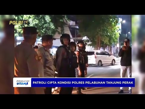 PATROLI CIPTA KONDISI POLRES PELABUHAN TANJUNG PERAK