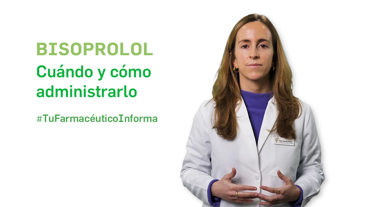 Bisoprolol, cuándo y cómo debemos tomarlo. Tu Farmacéutico Informa